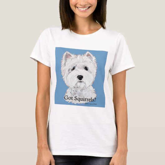 Westie heeft eekhoorns? t-shirt (Voorkant)