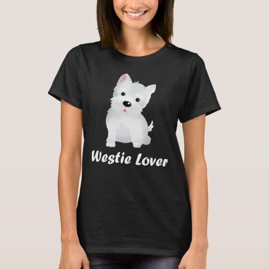 Westie Lover Cute Dog Eigenaar T-Shirt (Voorkant)