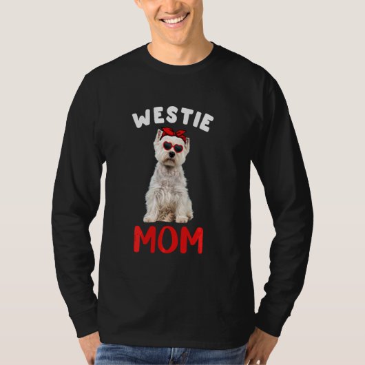 Westie mama Westie Dog Eigenaar Funny Mothers Da T-shirt (Voorkant)