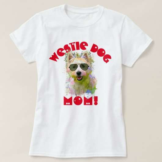 Westie Moeder Hond Beste Hond Moeder Ooit T-shirt (Design voorkant)