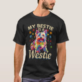 Westie West Highland White Terrier Dog Breed My Be T-shirt (Voorkant)