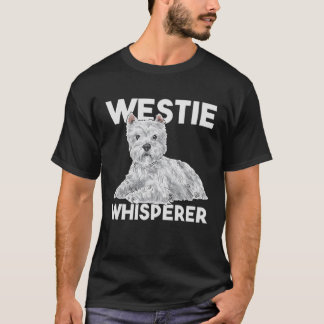 Westie Whisperer West Highland White Terrier T-shirt