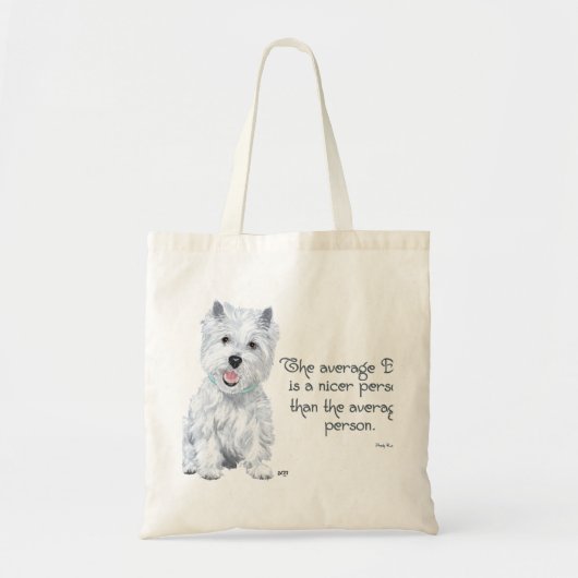 Westie Wijsheid - De gemiddelde hond is een aardig Tote Bag (Voorkant)