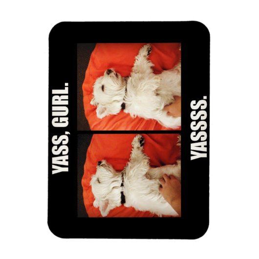 Westie Yass Gurl Funny Magneet (Verticaal)