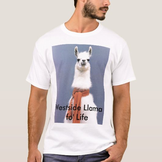 Westside Llama for' Life T-shirt (Voorkant)