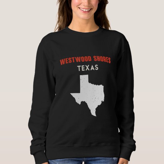 Westwood Shores Texas USA State America Travel Tex Trui (Voorkant)