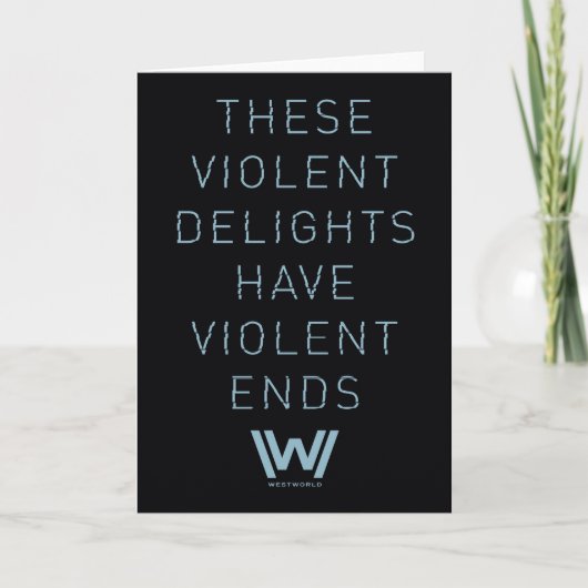 Westworld | Typografie-citaat "Violent Delights" Kaart (Voorkant)