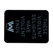 Westworld | Typografie-citaat "Violent Delights" Magneet (Horizontaal)