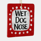 Wet Dog Nose Ornament (Rechts)