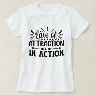 Wet van aantrekkingskracht in actie Motivatie gewo T-shirt