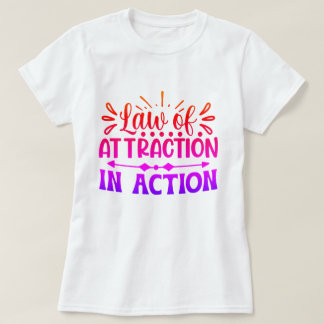 Wet van aantrekkingskracht in actie Motivatie gewo T-shirt