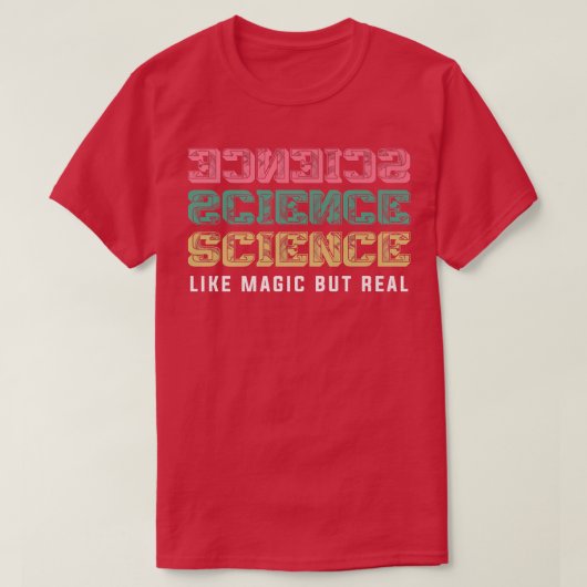 Wetenschap als een Magische maar Echte Teach leraa T-shirt (Design voorkant)