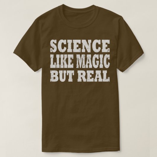 Wetenschap als Magic, maar Real 1 T-shirt (Design voorkant)