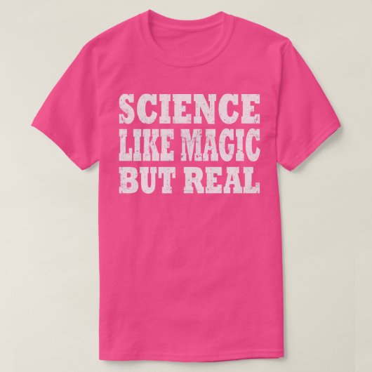 Wetenschap als magie maar echt 1 t-shirt (Design voorkant)