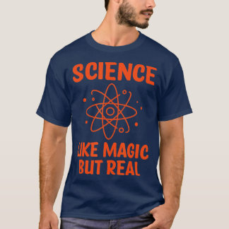 Wetenschap als Magische maar Echte Wetenschap elke T-shirt