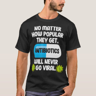 Wetenschap Antibiotica Grappige Microbioloog Farma T-shirt