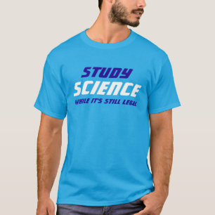 "Wetenschap bestuderen terwijl het nog steeds lega T-shirt