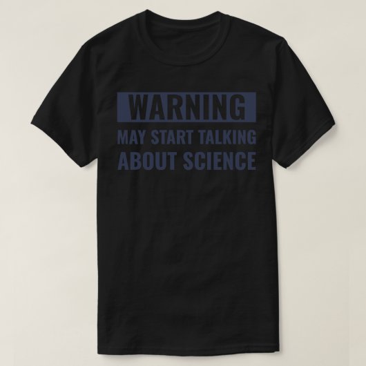 Wetenschap Funny Scientist praat over wetenschap T-shirt (Design voorkant)