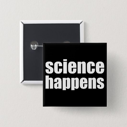 Wetenschap gebeurt vierkante button 5,1 cm (Voorkant /achterkant)