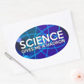 WETENSCHAP GEEFT ME EEN HADRON OVALE STICKER (Envelop)