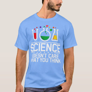 Wetenschap geeft niet om wat je chemiewetenschap d t-shirt