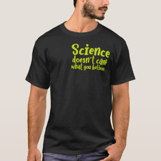 Wetenschap geeft niet om wat je gelooft familie jo t-shirt