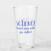 Wetenschap geeft niet om wat je gelooft glas (Achterkant)