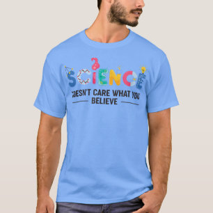 Wetenschap geeft niet wat je gelooft1848 t-shirt