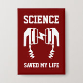 Wetenschap heeft mijn leven gered button (Voorkant)