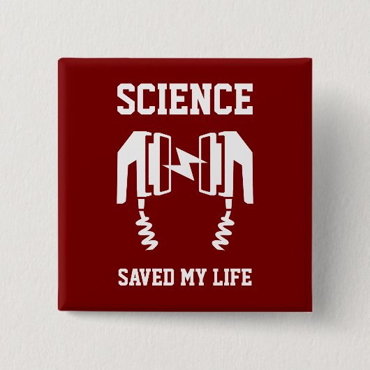 Wetenschap heeft mijn leven gered vierkante button 5,1 cm (Voorkant)