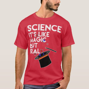 Wetenschap, het is als magisch maar echt! Pro Scie T-shirt