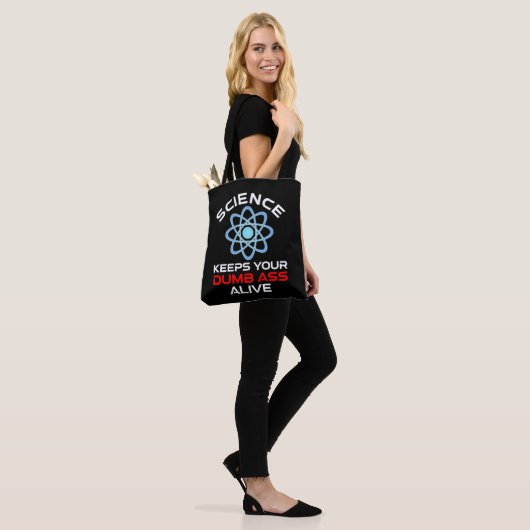 Wetenschap houdt je stomme kont in leven tote bag (Op model)