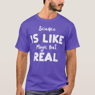 Wetenschap is als magie maar echte vrienden t-shirt