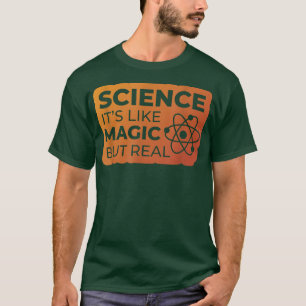 Wetenschap is als Magische, maar echt grappige wet T-shirt