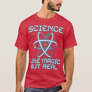 Wetenschap is als magische maar echte leraren wete t-shirt
