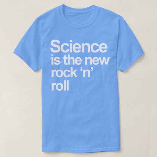 Wetenschap is de nieuwe rock and roll t-shirt (Design voorkant)
