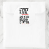Wetenschap is echt en je religie is fictie ronde sticker (Tas)