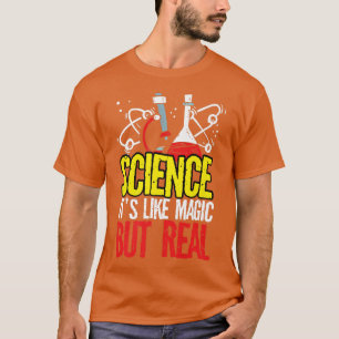 Wetenschap is een soort magische maar echte chemie t-shirt