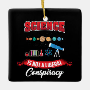 Wetenschap is geen liberaal complot Funny Gag Keramisch Ornament