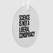 WETENSCHAP IS GEEN LIBERAAL COMPLOT ORNAMENT (voorkant)