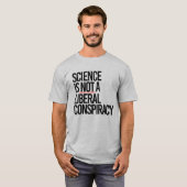 WETENSCHAP IS GEEN LIBERAAL COMPLOT T-SHIRT (Voorkant volledig)