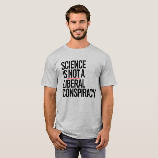 WETENSCHAP IS GEEN LIBERAAL COMPLOT T-SHIRT (Voorkant volledig)