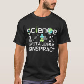 WETENSCHAP IS GEEN LIBERAAL CONSPIRACY TEE SHIRS T-SHIRT (Voorkant)