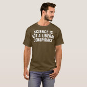 Wetenschap is geen liberale complotpremie t-shirt (Voorkant volledig)