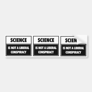 Wetenschap is geen liberale samenzwering. bumpersticker
