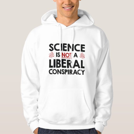 Wetenschap is geen liberale samenzwering hoodie (Voorkant)