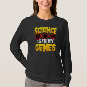 Wetenschap is in mijn genen scheikunde natuurkunde t-shirt