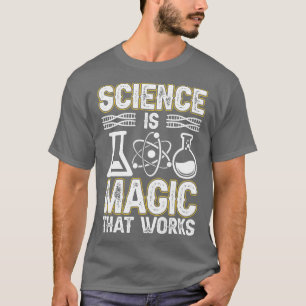 Wetenschap is Magic pet Works Scientist Science La T-shirt