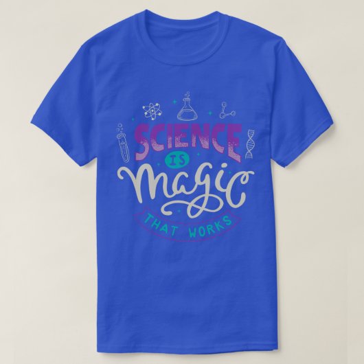 Wetenschap is Magisch dat werkt T-shirt (Design voorkant)