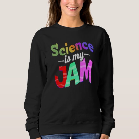 Wetenschap is mijn Jam Science Teacher Trui (Voorkant)